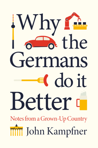 Why the Germans Do It Better