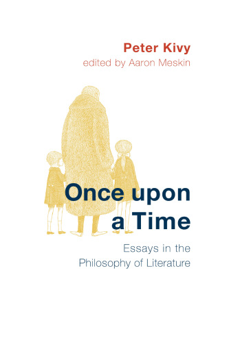 Once Upon a Time: Essays in the Philosophy of Literature