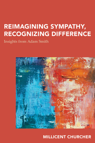 Reimagining Sympathy, Recognizing Difference: Insights from Adam Smith (Continental Philosophy in Austral-Asia)
