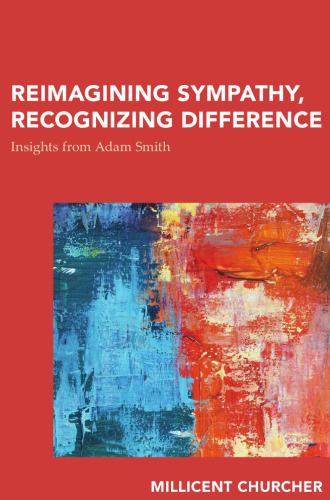 Reimagining Sympathy, Recognizing Difference: Insights from Adam Smith (Continental Philosophy in Austral-Asia)