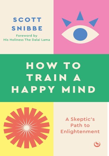 How to Train a Happy Mind