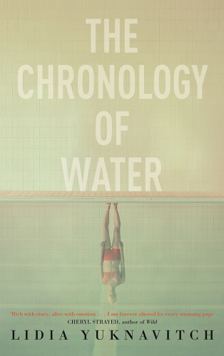 The Chronology of Water: A Memoir