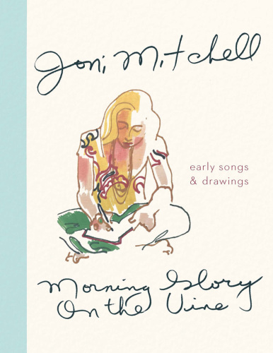 Morning Glory On The Vine Early Songs And Drawings