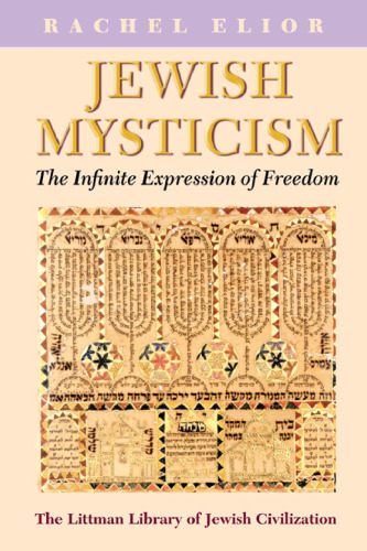 Jewish Mysticism : The Infinite Expression of Freedom