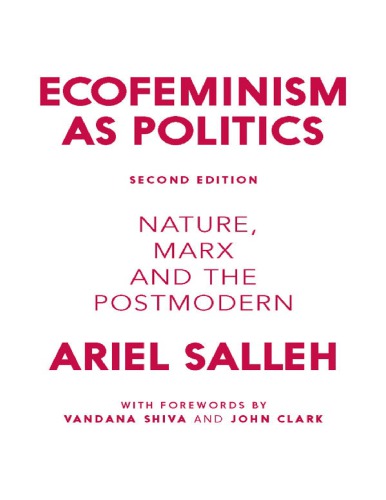 Ecofeminism as Politics Nature, Marx and the Postmodern