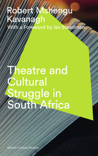 Theatre and Cultural Struggle under Apartheid