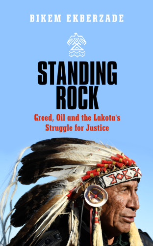 Standing Rock: Greed, Oil and the Lakota’s Struggle for Justice