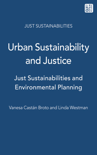 Urban Sustainability and Justice: Just Sustainabilities and Environmental Planning