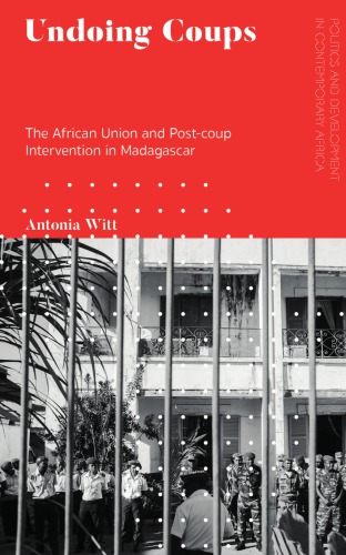 Undoing Coups: The African Union and Post-coup Intervention in Madagascar