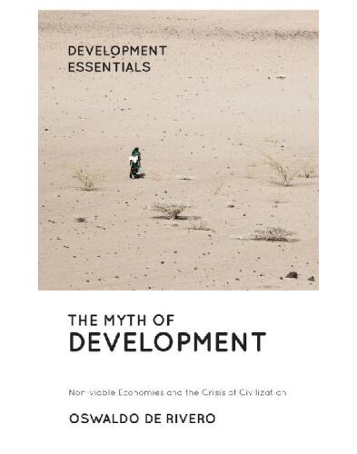 The myth of development : non-viable economies and the crisis of civilization