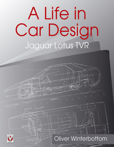 A Life in Car Design: Jaguar, Lotus, TVR
