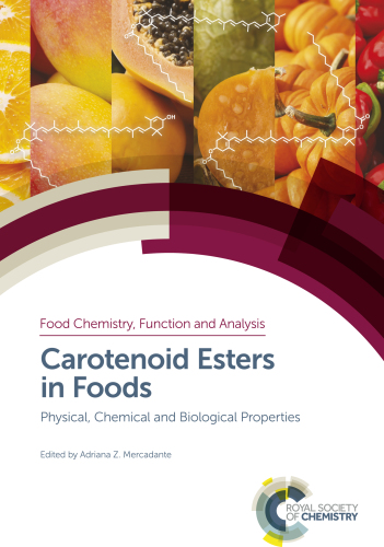 Carotenoid Esters in Foods: Physical, Chemical and Biological Properties