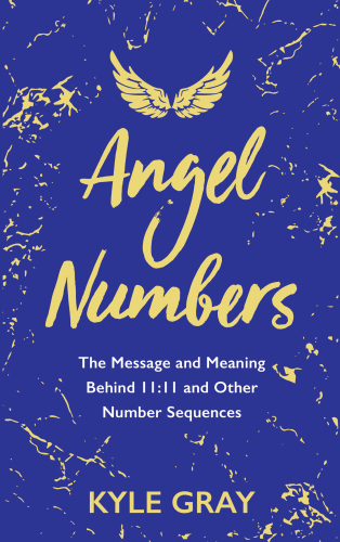 Angel Numbers: The Message and Meaning Behind 11:11 and Other Number Sequences