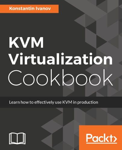 Kvm Virtualization Cookbook