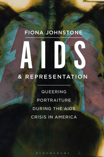 AIDS and Representation: Queering Portraiture during the AIDS Crisis in America