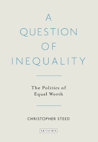 A Question of Inequality: The Politics of Equal Worth