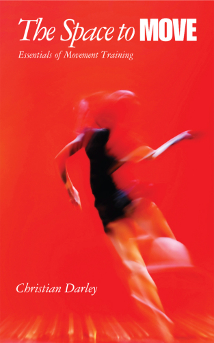 The Space to Move: Essentials of Movement Training