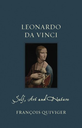 Leonardo da Vinci: Self, Art and Nature (Renaissance Lives)