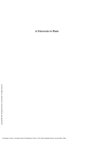 A Stranger in Paris : Germany's Role in Republican France, 1870-1940