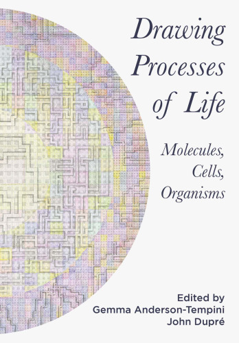 Drawing Processes of Life Molecules Cells Organisms