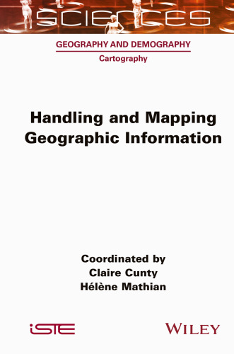 Handling and Mapping Geographic Information (ISTE Consignment)