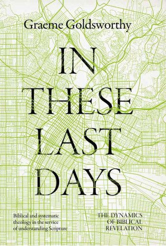 In These Last Days: The Dynamics of Biblical Revelation