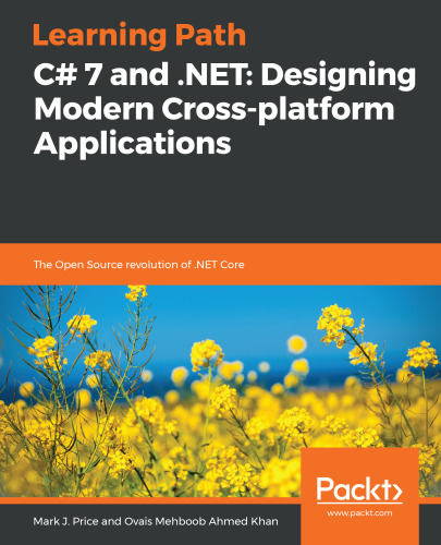 C# 7 and .NET: Designing Modern Cross-platform Applications