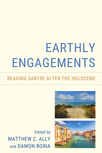 Earthly Engagements: Reading Sartre after the Holocene