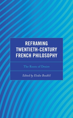 Reframing Twentieth-Century French Philosophy