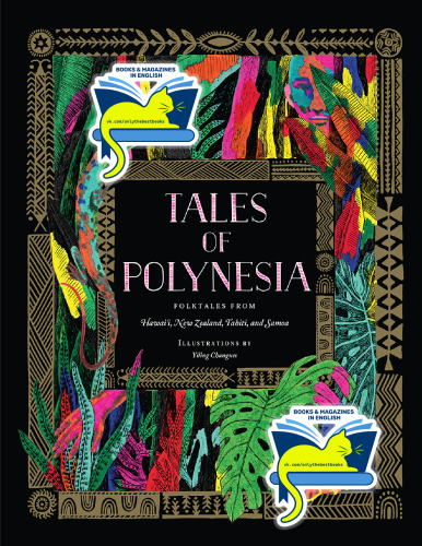 Tales of Polynesia: Folktales from Hawai'I, New Zealand, Tahiti, and Samoa