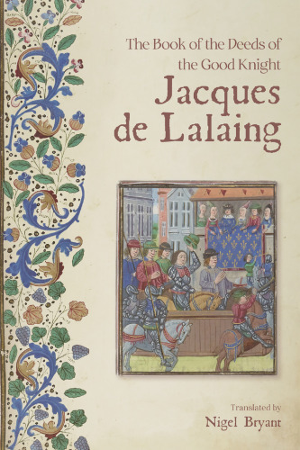 The Book of the Deeds of the Good Knight Jacques De Lalaing