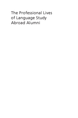 The Professional Lives of Language Study Abroad Alumni: A Mixed Methods Investigation