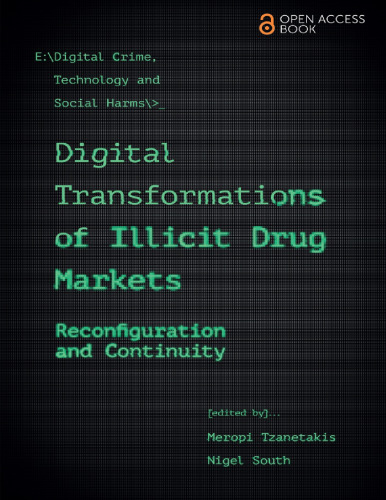 Digital Transformations of Illicit Drug Markets: Reconfiguration and Continuity