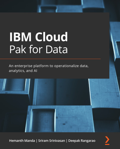 IBM Cloud Pak for Data: An enterprise platform to operationalize data, analytics, and AI