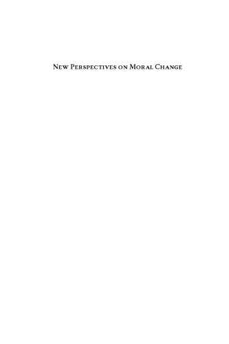 New Perspectives on Moral Change: Anthropologists and Philosophers Engage with Transformations of Life Worlds