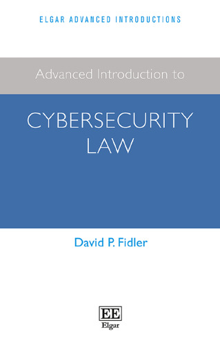 Advanced Introduction to Cybersecurity Law