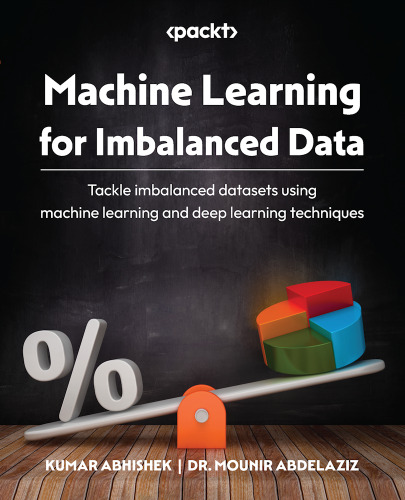 Machine Learning for Imbalanced Data(2023)[Abhishek Abdelaziz][]