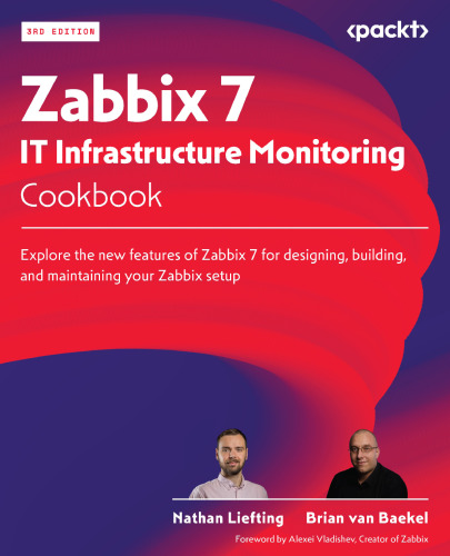 Zabbix 7 IT Infrastructure Monitoring Cookbook