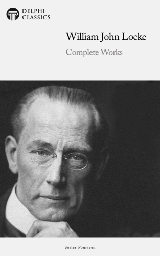 Complete Works of William John Locke