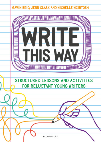 Write This Way: Structured lessons and activities for reluctant young writers