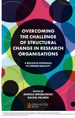 Overcoming the Challenge of Structural Change in Research Organisations: A Reflexive Approach to Gender Equality