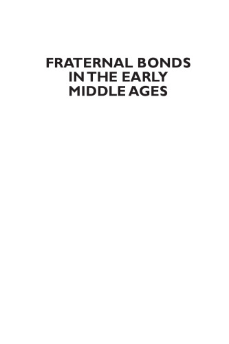 Fraternal Bonds in the Early Middle Ages