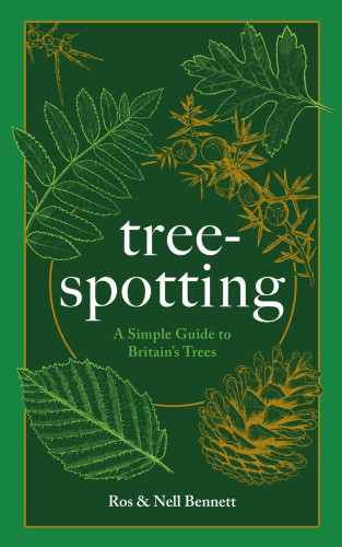 Tree-spotting: A Simple Guide to Britain's Trees