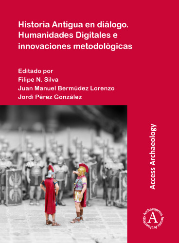 Historia Antigua en diálogo. Humanidades Digitales e innovaciones metodológicas