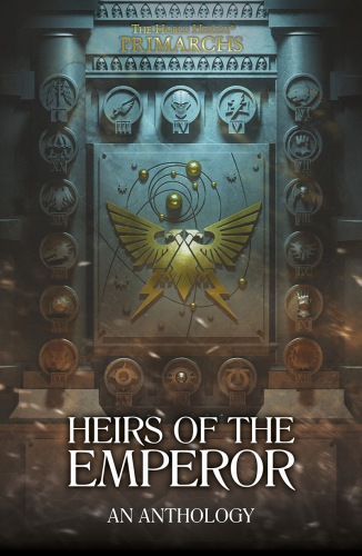 Primarchs: Heirs Of The Emperor (The Horus Heresy Primarchs)