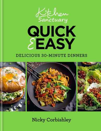 Kitchen Sanctuary Quick & Easy: Delicious 30-Minute Dinners