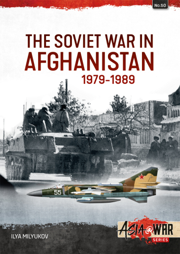 The Soviet War in Afghanistan 1979-1989
