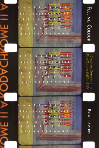 Feeling Colour: Chromatic Embodiment in Film Culture, 1950s–1960s