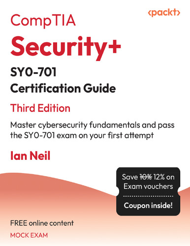 CompTIA Security CompTIA Security+ SY0-701 Certification Guide