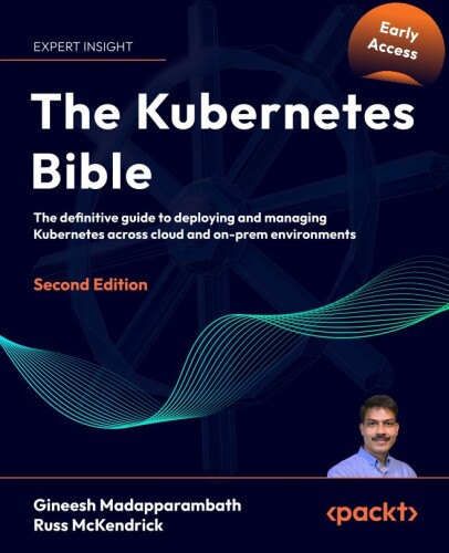 The Kubernetes Bible, 2nd Edition (Early Access)